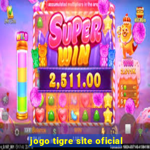 jogo tigre site oficial